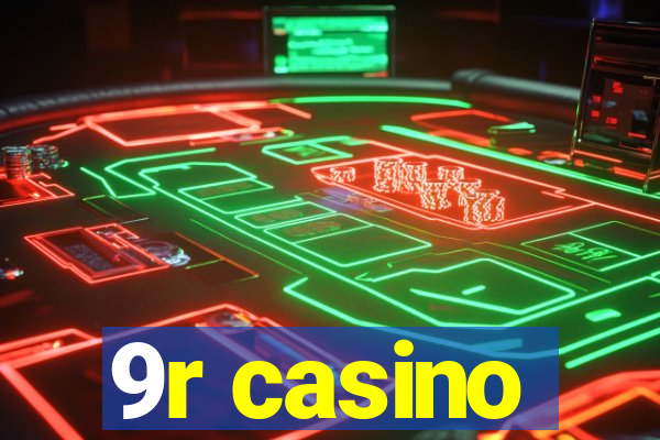 9r casino